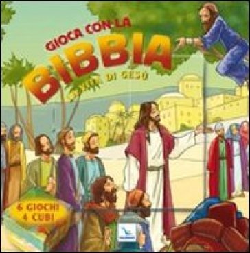 Gioca con la Bibbia. La vita di Gesù Ben Alex