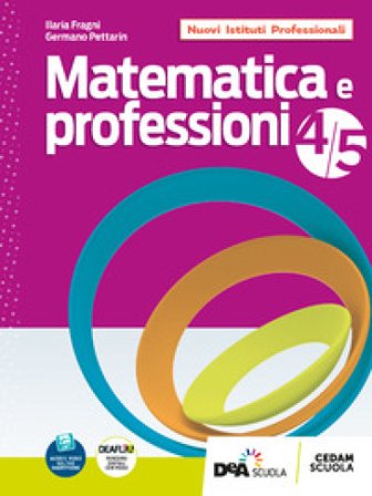 Matematica e professioni. Per le Scuole superiori. Con e-book. Con espansione online. Vol. 4-5 Germano Pettarin