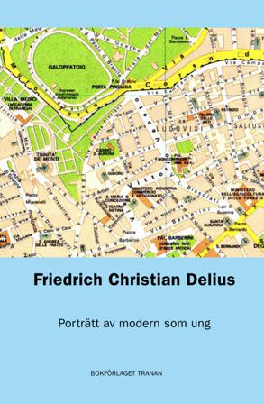 Porträtt av modern som ung - Bok av Friedrich Christian Delius - Danskt band