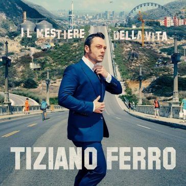 Il mestiere della vita Tiziano Ferro