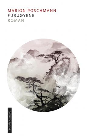 Furuøyene - Bok av Marion Poschmann - Hardback