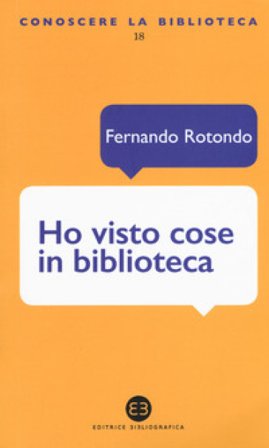 Ho visto cose in biblioteca Fernando Rotondo