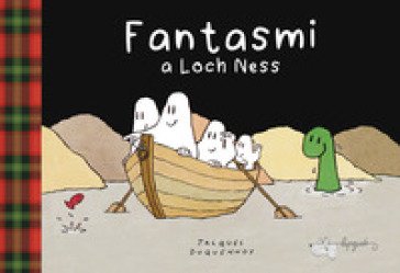 Fantasmi a Loch Ness. Ediz. a colori Jacques Duquennoy