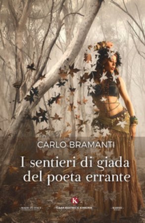 I sentieri di giada del poeta errante Carlo Bramanti
