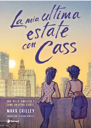 La mia ultima estate con Cass Mark Crilley