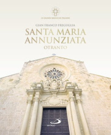 Santa Maria Annunziata. Otranto Gian Franco Freguglia