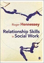 Relationship Skills in Social Work, ISBN: 9781848601567
