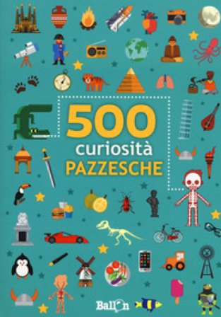 500 curiosità pazzesche Saskia Martens