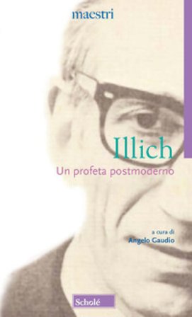 Un profeta postmoderno Ivan Illich