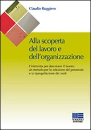 Alla scoperta del lavoro e dell'organizzazione Claudio Ruggiero