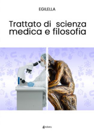 Trattato di scienza medica e filosofia Egilella