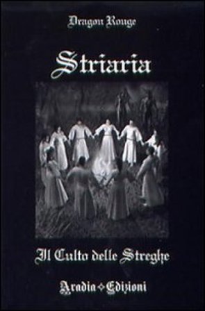 Striaria. Il culto delle streghe Dragon Rouge