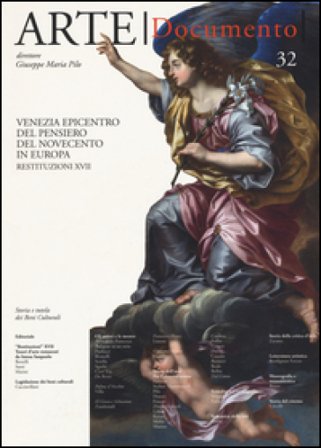 Arte. Documento. Rivista e collezione di storia e tutela dei beni culturali. Vol. 32: Venezia epicentro del pensiero del Novecento in Europa