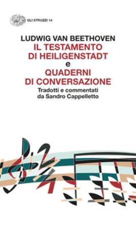 «Il testamento di Heiligenstadt» e «Quaderni di conversazione» Ludwig van Beethoven