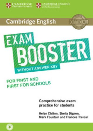 Cambridge English exams. Booster first for schools and first for schools. Without answer key. Per le Scuole superiori. Con Contenuto digitale per 