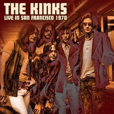 Live in san fransisco 1970 The Kinks