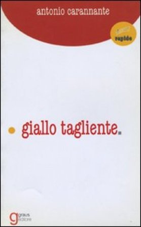 Giallo tagliente Antonio Carannante