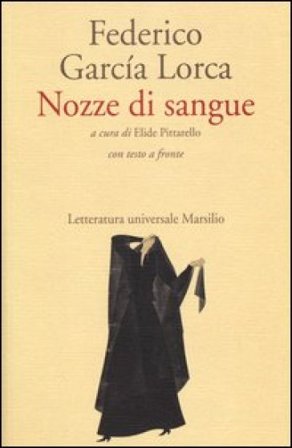 Nozze di sangue. Testo spagnolo a fronte Federico Garcia Lorca