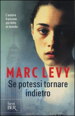 Se potessi tornare indietro Marc Levy
