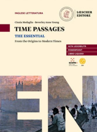 Time passages the essential. From the origins to modern times. Per le Scuole superiori. Con e-book. Con espansione online Cinzia Medaglia