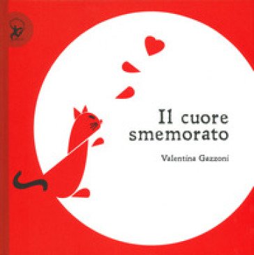 Il cuore smemorato Valentina Gazzoni