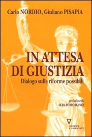 In attesa di giustizia. Dialogo sulle riforme possibili Carlo Nordio