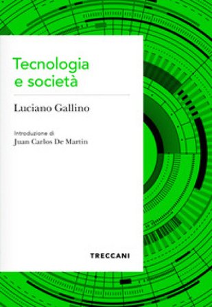 Tecnologia e società Luciano Gallino