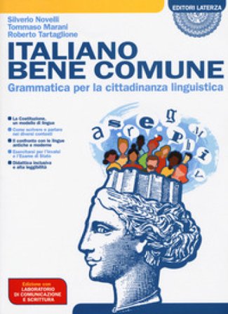 Italiano bene comune. Grammatica per la cittadinanza linguistica. Con Laboratorio. Per il biennio delle Scuole superiori. Con e-book. Con espansione 