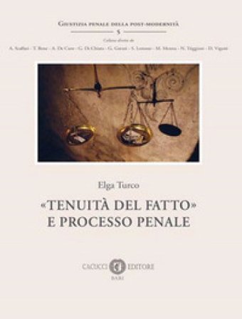 «Tenuità del fatto» e processo penale Elga Turco