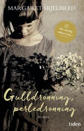 Gulldronning, perledronning - Bok av Margaret Skjelbred - Pocket
