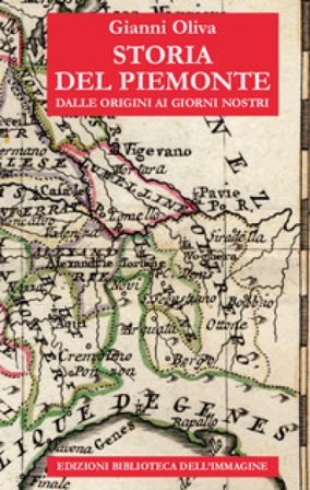 Storia del Piemonte dalle origini ai giorni nostri Gianni Oliva