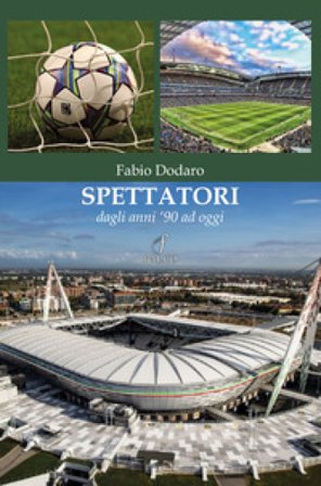 Spettatori. Dagli anni 90 ad oggi Fabio Dodaro