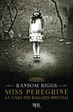 La casa dei ragazzi speciali. Miss Peregrine Ransom Riggs