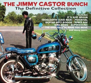 The definitive collection JIMMY CASTOR BUNCH