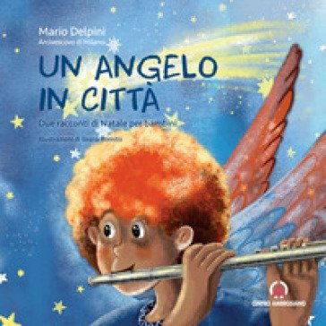 Un angelo in città. Due racconti di Natale per bambini Mario Delpini