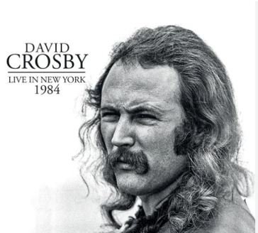Live in new york 1984 David Crosby