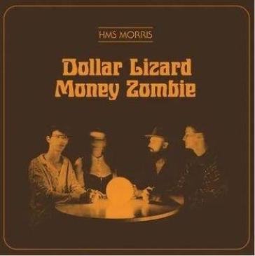 Dollar lizard money zombie HMS MORRIS