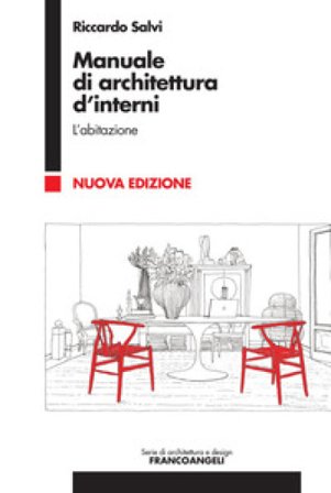 Manuale di architettura d'interni. Vol. 1: L' abitazione Riccardo Salvi