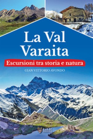 La Val Varaita Escursioni tra storia e natura Gian Vittorio Avondo