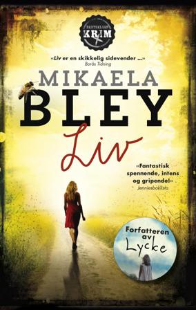 Liv - Bok av Mikaela Bley - Pocket