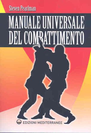 Manuale universale del combattimento Steven Pearlman