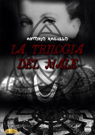 La trilogia del male Antonio Masullo