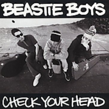 Check your head Beastie Boys