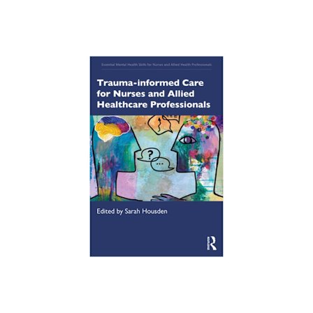 Trauma-informed Care for Nurses and Allied Healthcare Professionals (häftad, eng)
