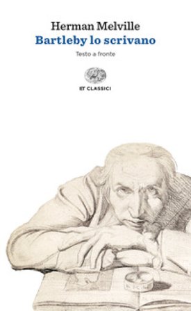 Bartleby lo scrivano. Testo originale a fronte Herman Melville