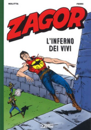 Zagor. L'inferno dei vivi Guido Nolitta