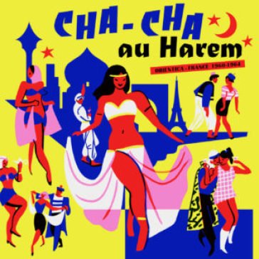 Cha cha au harem - orientica - france 19 NA