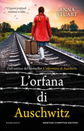 L'orfana di Auschwitz Anna Stuart
