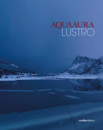 Aqua aura. Lustro. Ediz. italiana e inglese Matteo Galbiati