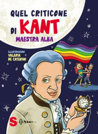 Quel criticone di Kant Alba Maestra